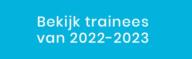 Bekijk trainees van 2022-2023